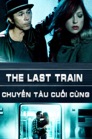 Chuyến Tàu Cuối Cùng - The Last Train