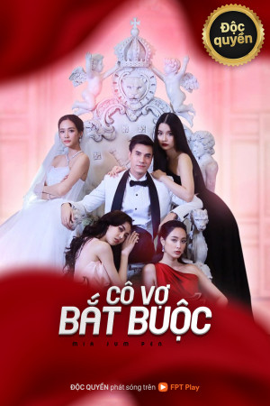 Cô Vợ Bắt Buộc - Mia Jum Pen