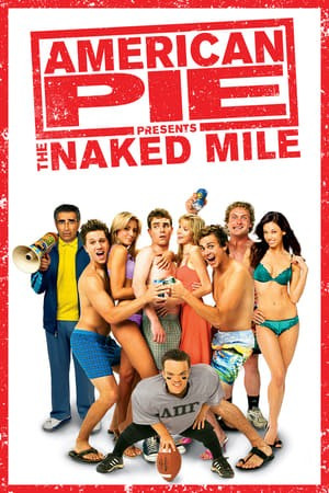 Bánh Mỹ 5 - American Pie Presents: The Naked Mile