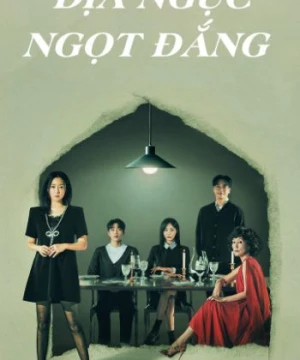 Địa Ngục Ngọt Đắng - Bitter Sweet Hell