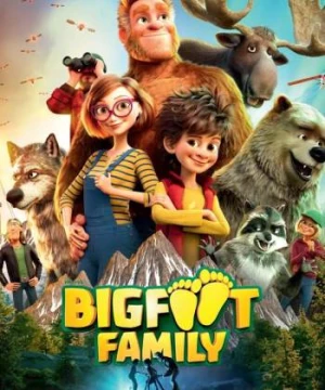 Gia Đình Chân to Phiêu Lưu Ký - Bigfoot Family