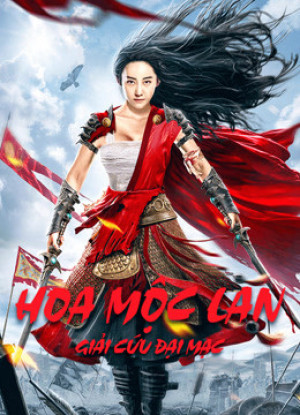 Hoa Mộc Lan: Giải Cứu Đại Mạc - Mulan Legend