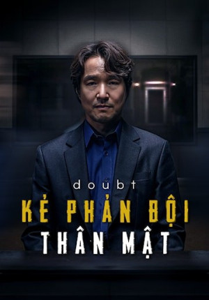 Kẻ Phản Bội Thân Mật - Doubt