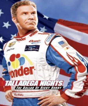 Khúc Ballad Của Ricky Bobby - Talladega Nights: The Ballad of Ricky Bobby