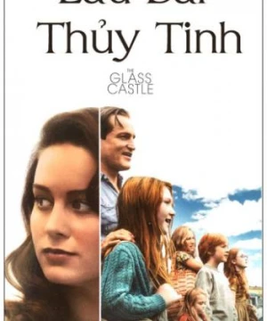 Lâu Đài Thủy Tinh - The Glass Castle