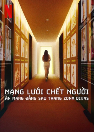 Mạng lưới chết người: Án mạng đằng sau trang Zona Divas - Caught in the Web: The Murders Behind Zona Divas