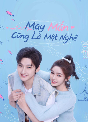 May Mắn Cũng Là Một Nghề - Miss Lucky Go!