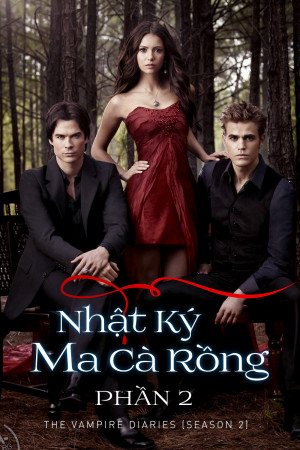 Nhật Ký Ma Cà Rồng (Phần 2) - The Vampire Diaries (Season 2)