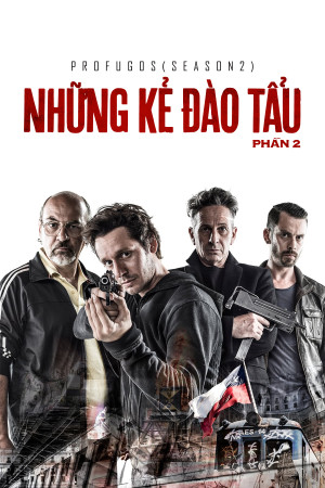 Những Kẻ Đào Tẩu - Phần 2 - Profugos - Season 2