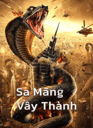 Sa Mãng Vây Thành - Snake：Fall of a City