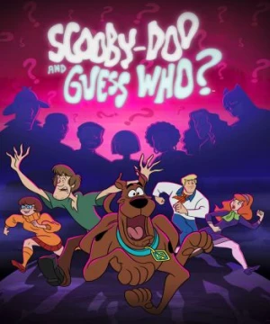 Scooby-Doo Và Ai Thế Nhỉ (Phần 2) - Scooby-Doo and Guess Who (Season 2)