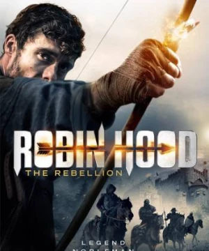 Sự Nổi Dậy Của Robin Hood - Robin Hood: The Rebellion