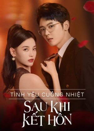 Tình Yêu Cuồng Nhiệt Sau Khi Kết Hôn - The Heir's Forbidden Love