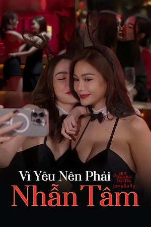 Vì Yêu Nên Phải Nhẫn Tâm - Club Friday Season 16: Love Bully