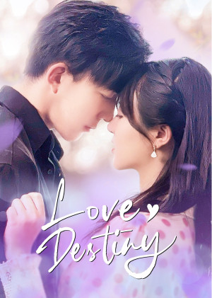 Yêu Em Là Định Mệnh - Love Destiny