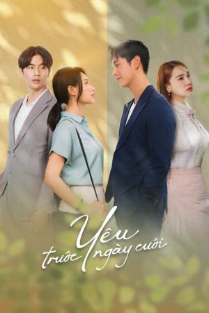 Yêu Trước Ngày Cưới - Before We Get Married